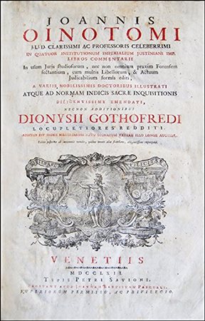 OINOTOMUS' RENOWNED COMMENTARY TO THE JUSTINIAN'S INSTITUTIONSOinotomus,...