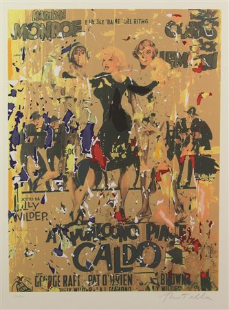 Mimmo Rotella, A qualcuno Piace Caldo, 2002, serigrafia decollage su carta,...