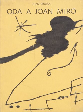 JOAN MIRO' (1893-1983) Joan BrossaOda a Joan Mirò Libro edito per gli 80 anni...