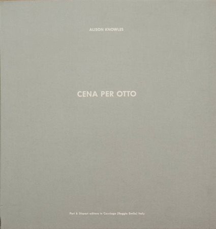 Alison Knowles Cena per otto - 1985 cartella di 8 serigrafie stampate...