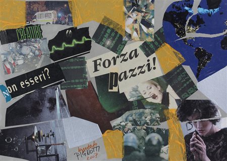 Lamberto Pignotti, Forza Pazzi!, 2007, collage su cartone, cm. 50x70, firmato...