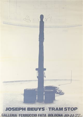 Joseph Beuys, Tram Stop, 1977, manifesto su carta, cm. 100x70, firma e...