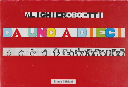 ALIGHIERO BOETTI Torino 1940 - Roma 24/04/1994 Da uno a dieci cartella di 20...