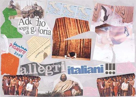 LAMBERTO PIGNOTTI Firenze 1926 Allegri italiani!!!, 2008 collage su cartone...